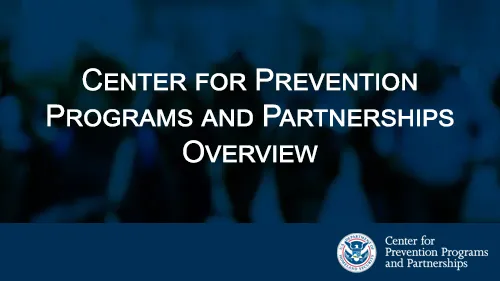 Center for Prevention Programs and Partnerships Overview white text on dark background with the CP3 wordmark and DHS seal in the bottom right-hand corner.