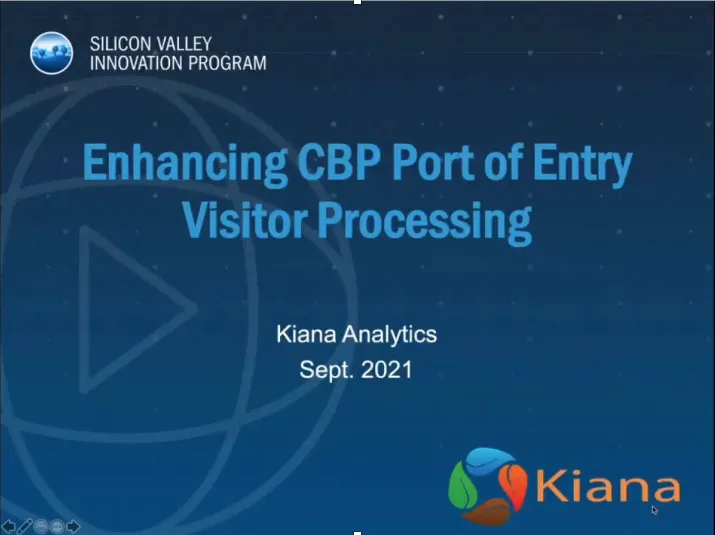 Enhancing CBP Port of Entry Visitor Processing Kiana Analytics Sept. 2021