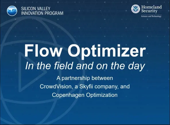 Flow Optimizer in the field and on the day A partnership between CrowdVision, a Skyfi company, and Copenhagen Optimization