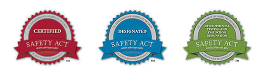SAFETY ACT badges. Certified Safety Act badge is red, says Science and Technology.. www.safetyact.gov. Designated Safety Act badge is blue, says Science and Technology. www.safetyact.gov. Developmental Testing and Evaluation Designation badge is green. Says Safety Act www.safetyact.gov. Science and Technology.