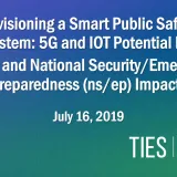 Image: Envisioning a Smart Public Safety Ecosystem: 5G and IoT Potential Public Safety and National Security/Emergency Preparedness (ns/ep) Impacts