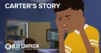 Cover photo for the collection "Carter's Story: Blue Campaign Youth Animated Video Series"
