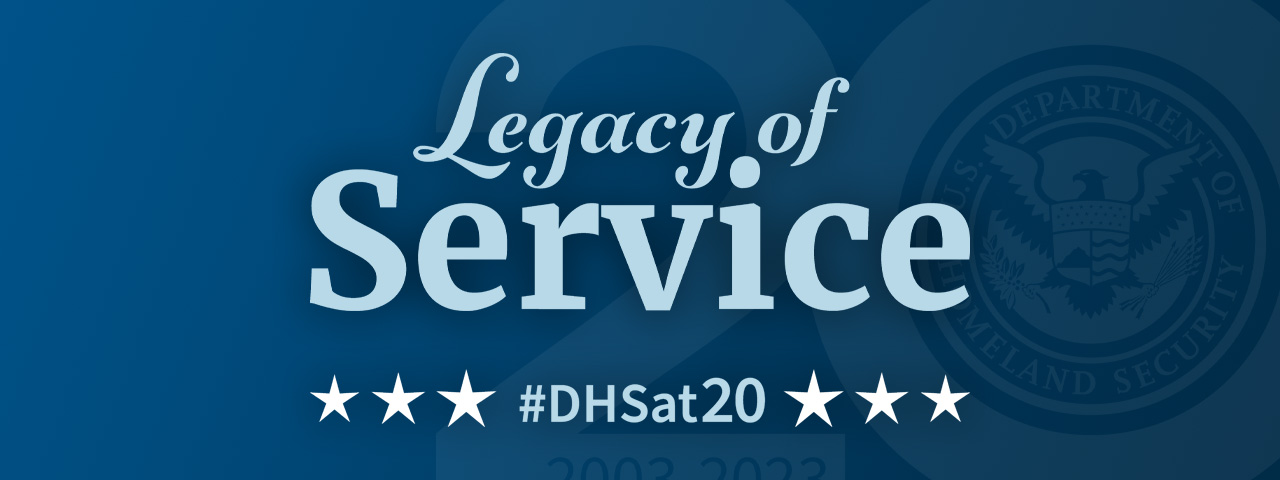 Legacy of Service - DHS at 20