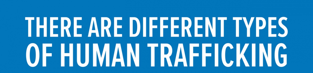 There are different types of human trafficking. White text on a solid blue background.