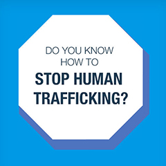Stop sign that says Do you know how to stop human trafficking?