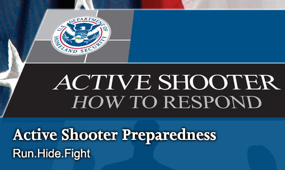 Department of Homeland Security Seal. Active Shooter How To Respond. Active Shooter Preparedness: Run.Hide.Fight.