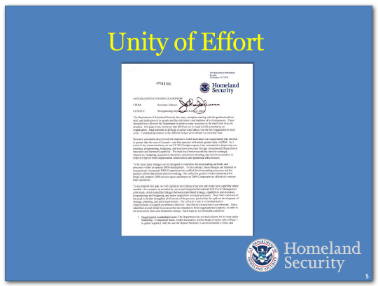 A memorandum for DHS leadership was signed on April 22, 2014 calling for unity of effort within the components of the department of homeland security.
