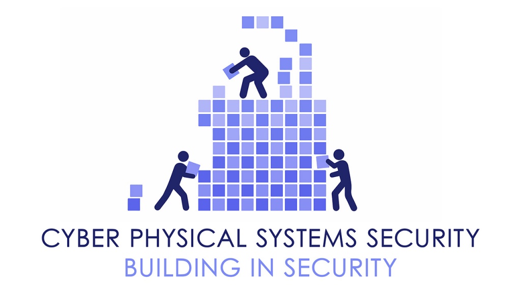 Cyber Physcial Systems Security: Building in Security