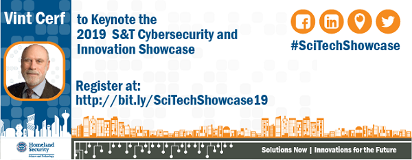 Vint Cerf to keynote the 2019 S&T Cybersecurity and Innovaiton Showcase. Register at: http://bit.ly/SciTechShowcase19. #SciTechShowcase