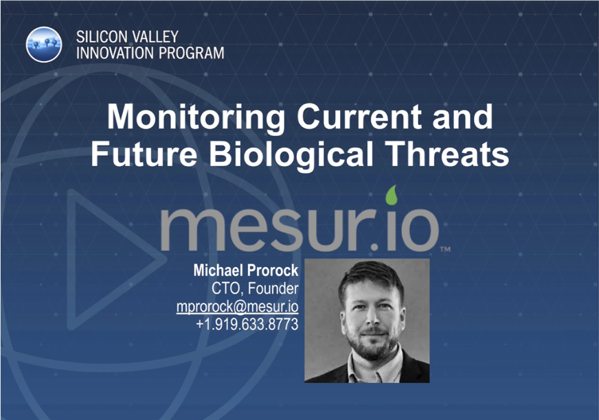 Monitoring Current and Future Biological Threats. Mesur.io logo; Michael Prorock CTO, Founder mprorock@mesur.io; +1.919.633.8773