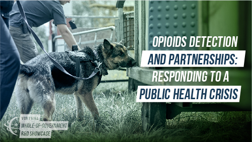 Opiods Detection and Partnerships: Responding to a Public Health Crisis