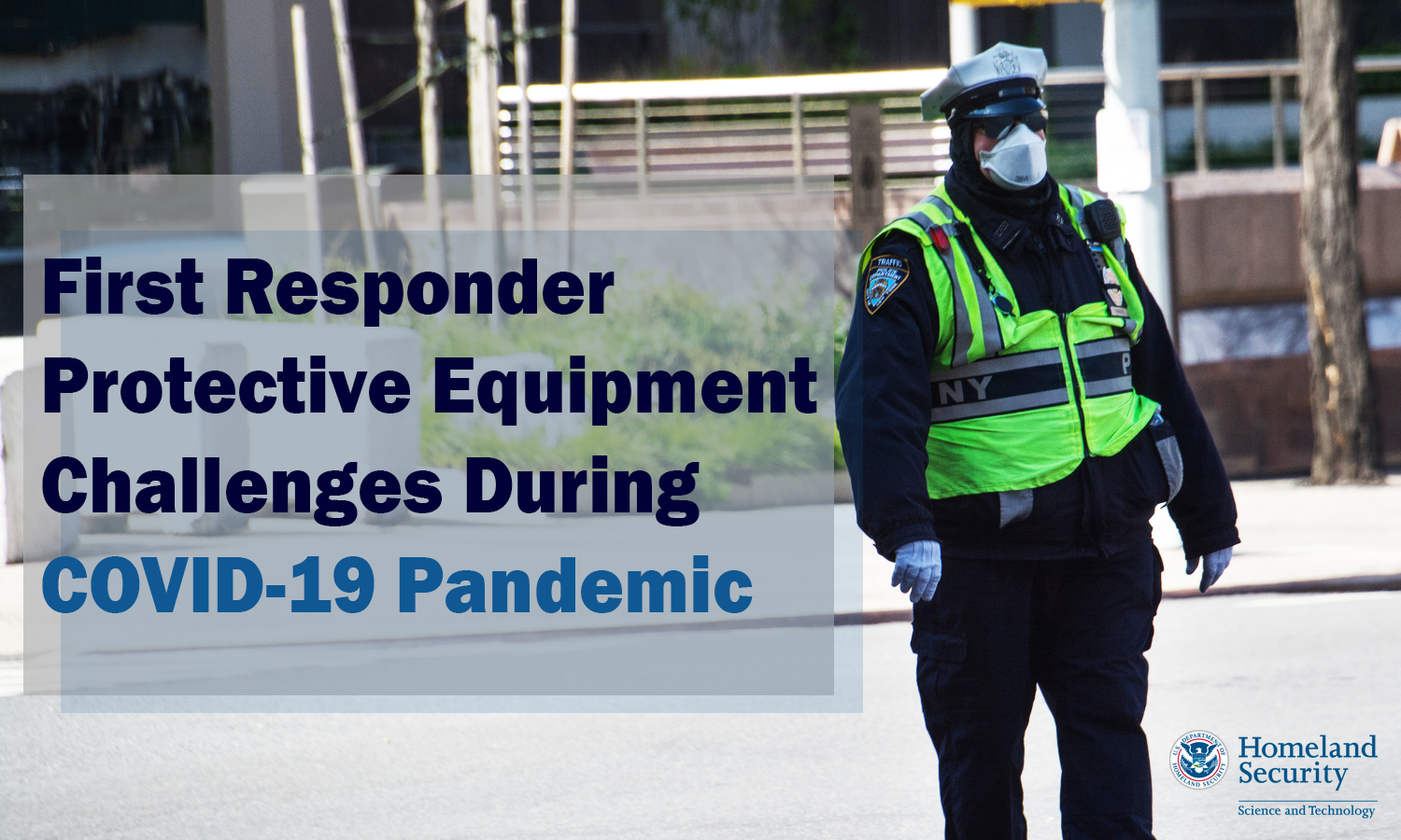 A police officer in uniform with a protective face mask. First Responder Protective Equipment Challenges During COVID-19 Pandemic 