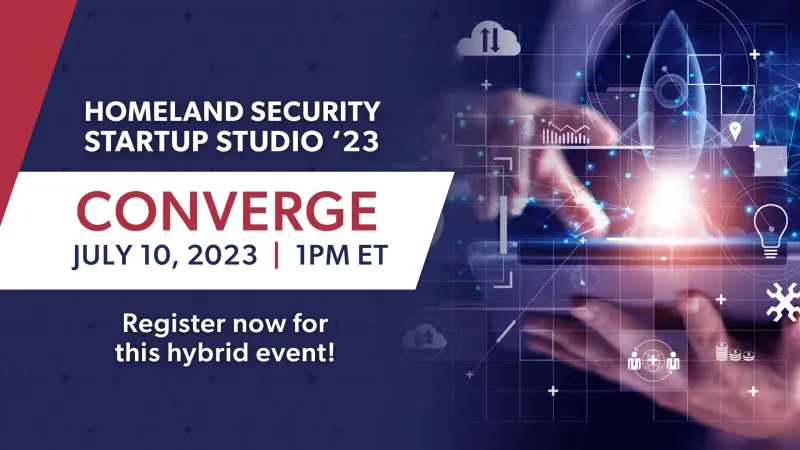 Homeland Security Startup Studio 2023 - Converge: July 10, 2023 at 1PM ET - Register now for this Hybrid Event! - Hands using tablet