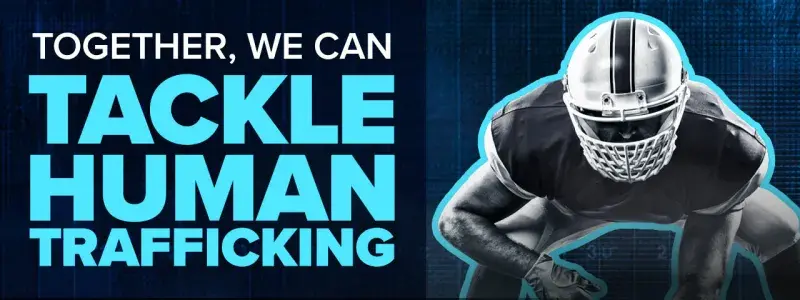 Dark blue and black images with the text "together, we can tackle human trafficking" on the left side and a football player in full pads and gear on the right side