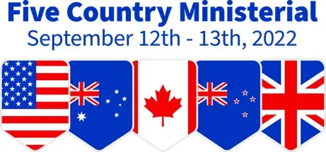 Five Country Ministerial - September 12-13, 2022