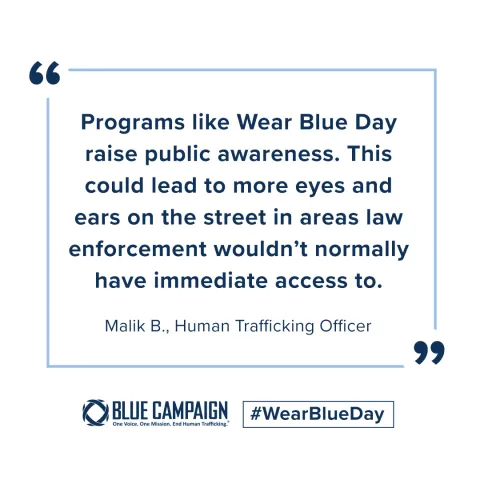 Blue Campaign image featuring a quote about how programs like #WearBlueDay raise public awareness of human trafficking