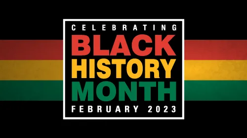 Celebrating Black History Month February 2023