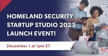 Homeland Security Startup Studio 2023 Launch Event! | December 1 at 1pm ET | Images of people collaborating around a computer