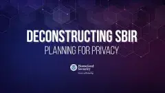 Deconstructing SBIR: Planning for Privacy