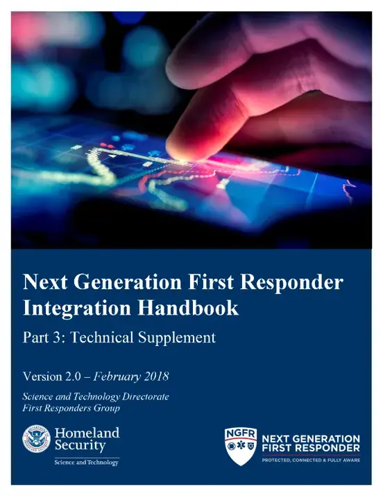 Next Generation First Responder Integration Handbook Part 3: Technical Supplement